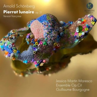 SCHOENBERG - Martin Maresco - Pierrot lunaire op.21 (version française) version française..